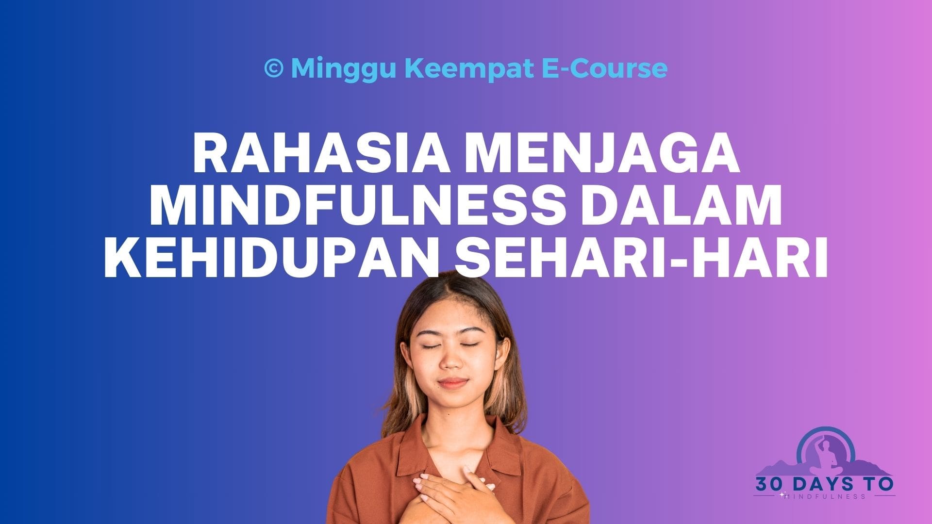 rahasia menjaga mindfulness dalam kehidupan sehari-hari