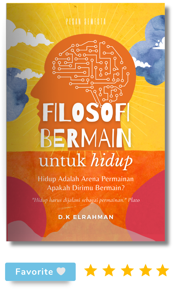 Buku Filosofi Hidup Untuk Bermain Karya DK Elrahman